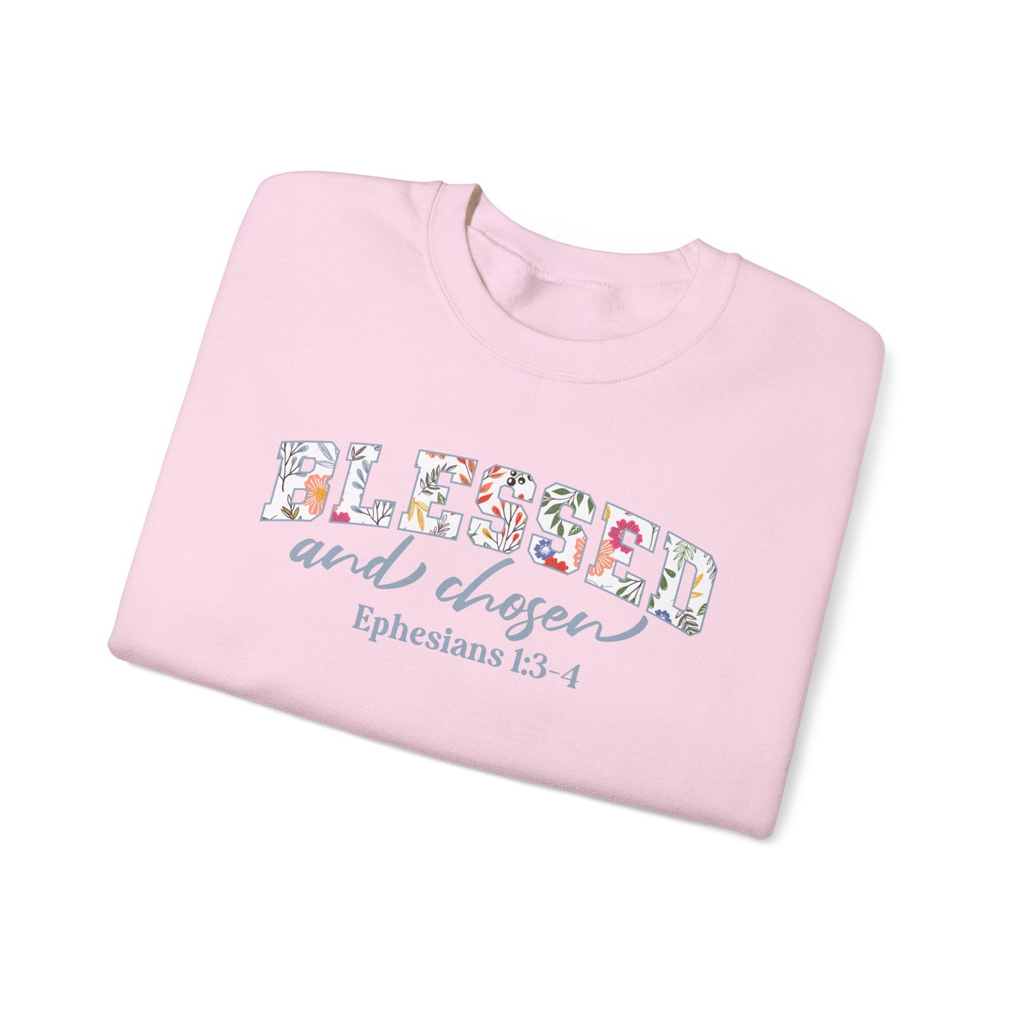 Blessed & Chosen Ephesians 1:4 Sweatshirt | Inspirational Crewneck Unisex Gift | Religious Apparel Cozy Everyday Wear