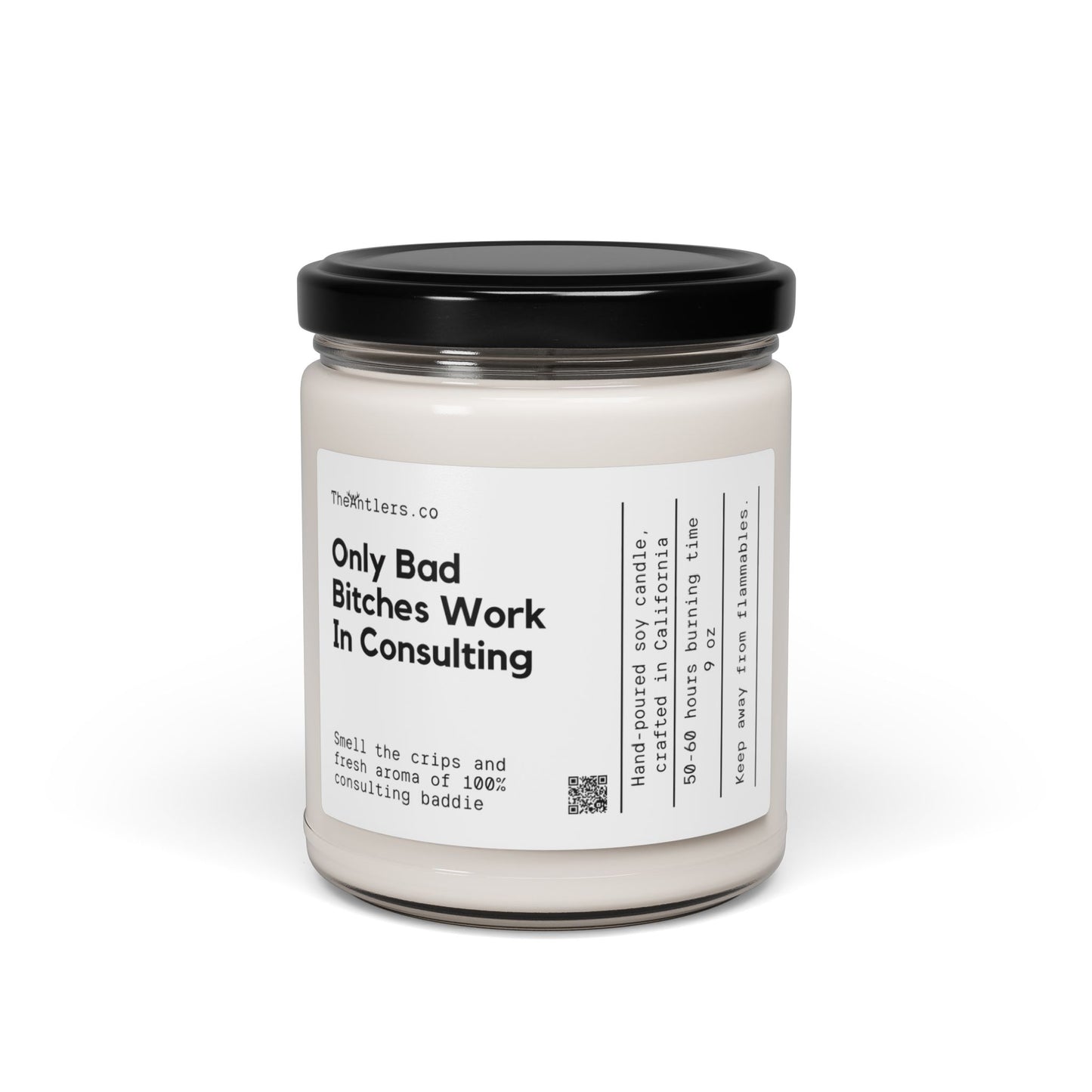 Only Bad Bitches Work In Consulting Soy Wax Candle, Funny Consultant Management Gift Idea, 9oz.