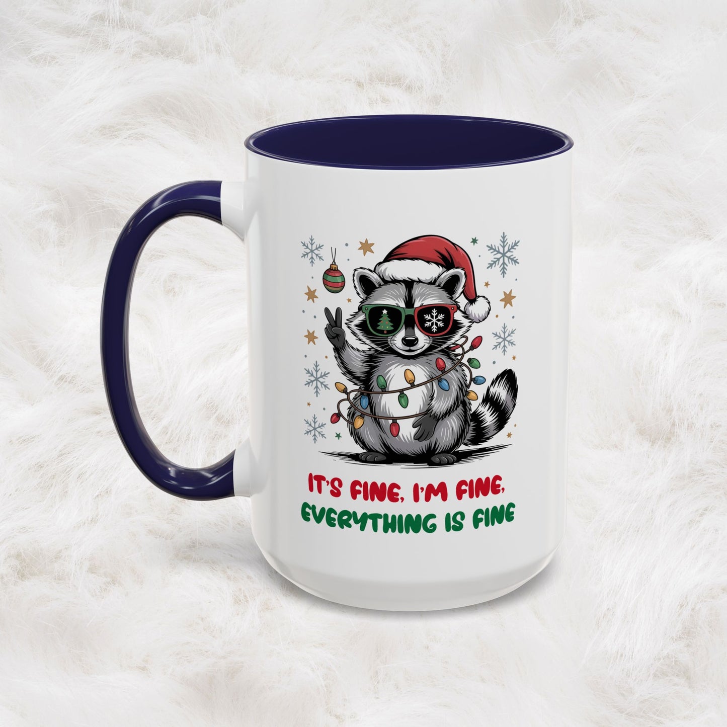 It's Fine, I'm Fine Everything Is Fine - Cute Funny Raccoon Mug | Hunting Christmas Holiday Gift