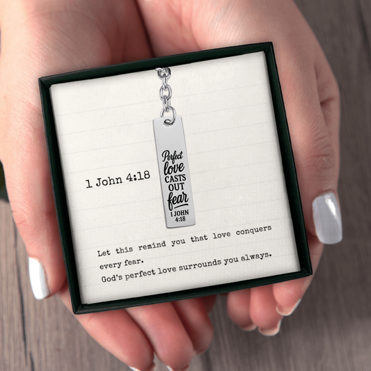 1 John 4:18 Perfect Love Casts Out Fear Engraved Vertical Bar Keychain | Bible Verse Christian Faith Religious Inspirational Gift Ideas